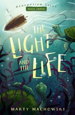 The Light and the Life - Machowski, Marty