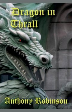 Dragon in Thrall - Robinson, Anthony