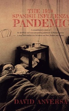 The 1918 Spanish Influenza Pandemic - Anversa, David