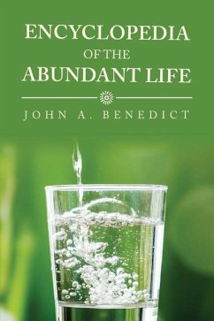 Encyclopedia of the Abundant Life - Benedict, John A