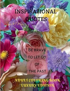 Inspirational Quotes Adult Coloring Book Luxury Edition - Hayley M Morgan