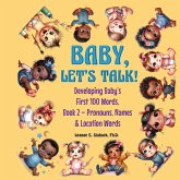 Baby, Let's Talk! Developing Baby's First 100 Words, Book 2