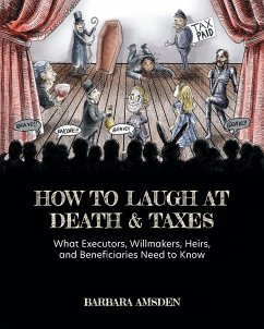 How to Laugh at Death and Taxes - Amsden, Barbara