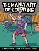 The Manly Art of Coloring The Manly Art of Coloring