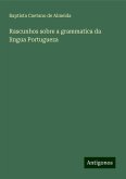 Rascunhos sobre a grammatica da lingua Portugueza