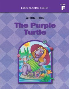 The Purple Turtle (Level F Workbook), Basic Reading Series - Rasmussen, Donald; Goldberg, Lynn