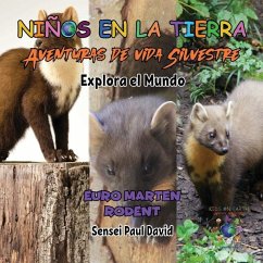 Niños en la Tierra - Aventuras de vida Silvestre - Explora el Mundo Euro Marten Rodent - David, Sensei Paul