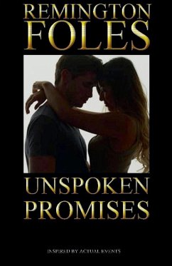 Unspoken Promises - Foles, Remington