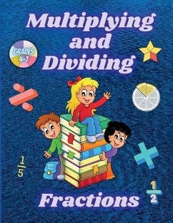 Multiplying and Dividing Fractions Grades 4 - 7 - Henriette Wilkins