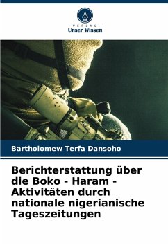 Cover Berichterstattung über die Boko - Haram - Aktivitäten durch nationale nigerianische Tageszeitungen