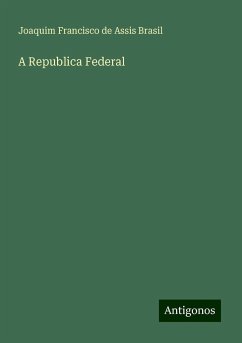 A Republica Federal - Brasil, Joaquim Francisco De Assis