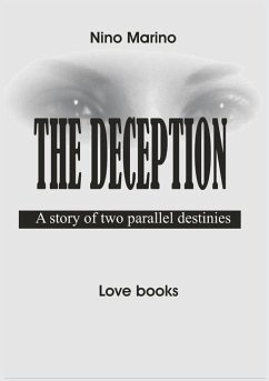 The Deception - A story of two parallel destinies - Marino, Nino