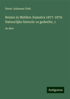 Reizen in Midden-Sumatra 1877-1879: Natuurlijke historie 1e gedeelte, 1 - Veth, Pieter Johannes