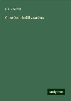 Onze Oost-Indië vaarders - Zeverijn, S. B.