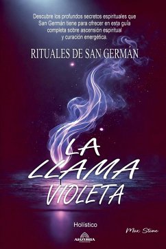 La Llama Violeta - Rituales de San Germán - Stone, Max