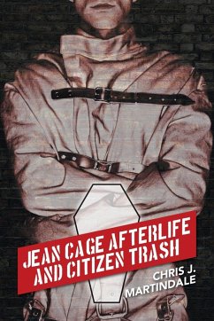 Jean Cage Afterlife and Citizen Trash - Martindale, Christopher J.