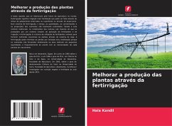 Melhorar a produção das plantas através da fertirrigação - Kandil, Hala