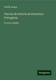 Theoria da historia da litteratura Portugueza