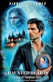 Haunted Hearts - A Tale of Timeless Love