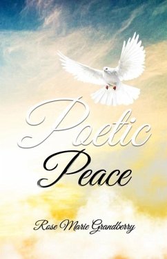 Poetic Peace - Rose Marie Grandberry