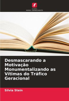 Cover Desmascarando a Motivação Monumentalizando as Vítimas do Tráfico Geracional