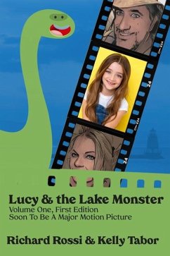 Lucy & the Lake Monster - Rossi, Richard A; Tabor, Kelly A