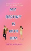 My Destiny Is with Him