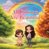 All Colours Are Beautiful All Colours Are Beautiful
