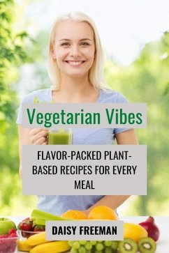 Vegetarian Vibes - Freeman, Daisy