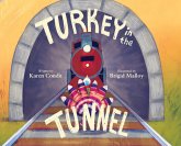 Turkey in the Tunnel Turkey in the Tunnel