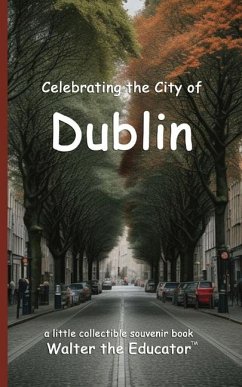 Celebrating the City of Dublin - Walter the Educator