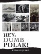 HEY, DUMB POLAK! - Bild 1