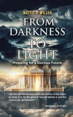 From Darkness to Light - Mattie P Wilson