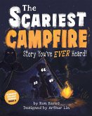 The Scariest Campfire Story You've Ever Heard