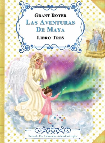 Las Aventuras de Maya Libro Tres Las Aventuras de Maya Libro Tres