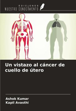 Un vistazo al cáncer de cuello de útero - Kumar, Ashok; Avasthi, Kapil