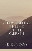 Understanding the Lord of the Sabbath