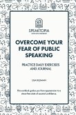 Overcome Your Fear of Public Speaking