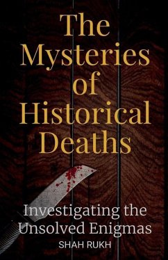 The Mysteries of Historical Deaths - Rukh, Shah