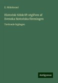 Historisk tidskrift utgifven af Svenska historiska föreningen