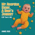 My Adoption Story, A Baby's Journey My Adoption Story, A Baby's Journey