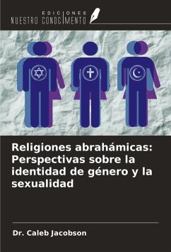 Religiones abrahámicas: Perspectivas sobre la identidad de género y la sexualidad - Jacobson, Caleb