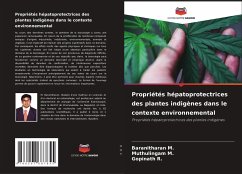 Propriétés hépatoprotectrices des plantes indigènes dans le contexte environnemental - M., Baranitharan;M., Muthulingam;R., Gopinath