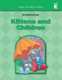 Kittens and Children (Level E Workbook), Basic Reading Series
