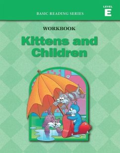 Kittens and Children (Level E Workbook), Basic Reading Series - Rasmussen, Donald; Goldberg, Ltnn