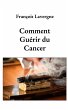 Comment guérir du cancer - Bild 1