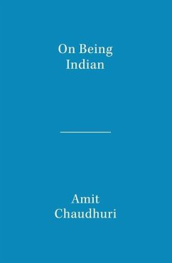 On Being Indian - Chaudhuri, Amit