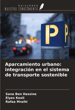 Aparcamiento urbano: integración en el sistema de transporte sostenible - Ben Hassine, Sana; Kooli, Elyes; Mraihi, Rafaa