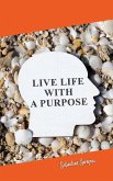 Live Life With a Purpose