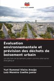 Évaluation environnementale et prévision des déchets de boisement urbain